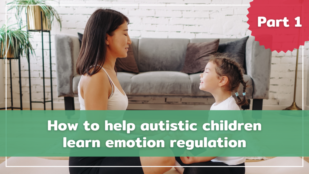 How to help autistic children learn emotion regulation